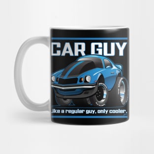 Funny Car Guy Like a Regular Guy Only Cooler Car Cartoon Mug